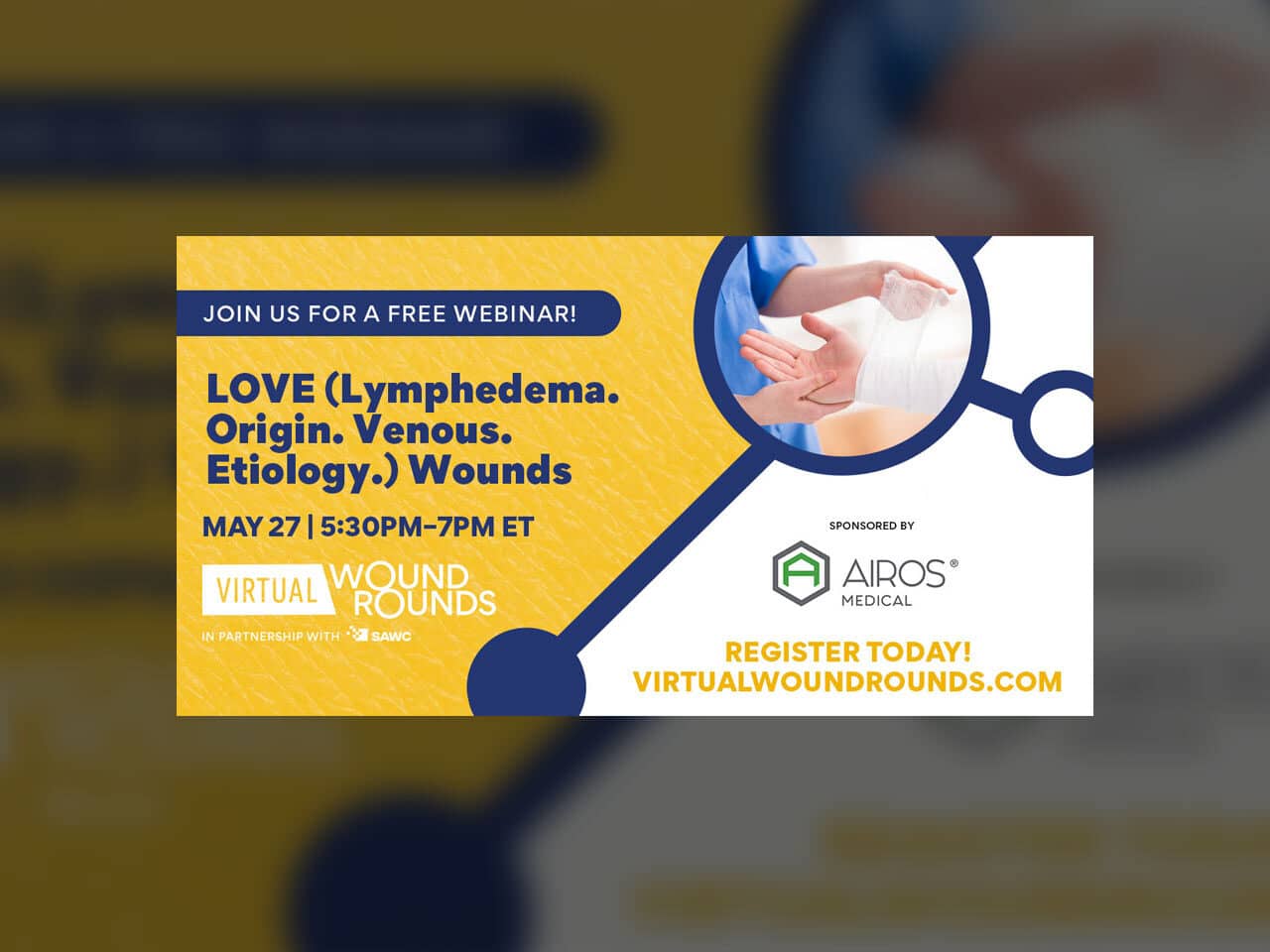 AIROS Co-Presenting LOVE Lymphedema Virtual Wound Rounds with Top Physicians and Therapists