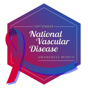 National Vascular Disease Awareness Month